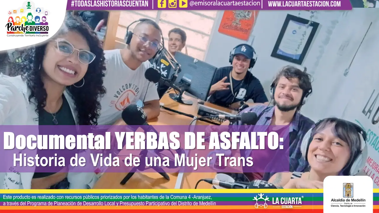 Documental Yerbas de Asfalto: Historia de Vida de una Mujer Trans 🤩🏳️‍🌈💃👠🌈