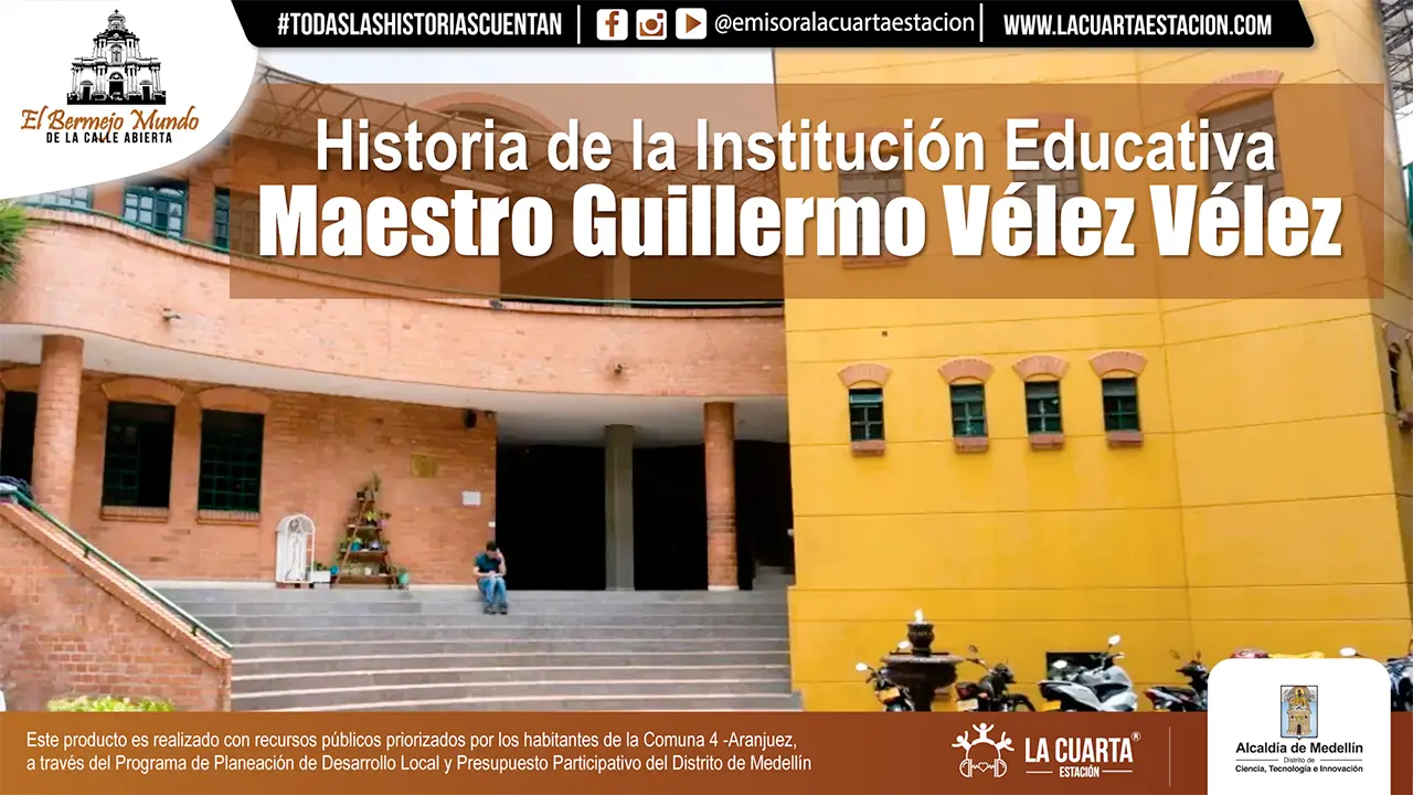 Historia de la Institución Educativa Maestro Guillermo Vélez Vélez 🏫📚🎒🎓