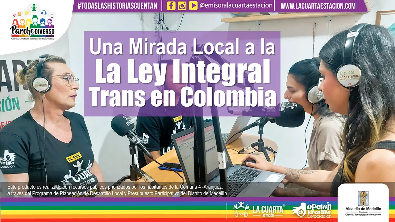 Una Mirada Local a la Ley Integral Trans en Colombia 👩🏻‍⚖️🏳️‍⚧️👁️‍🗨️🪧⏳