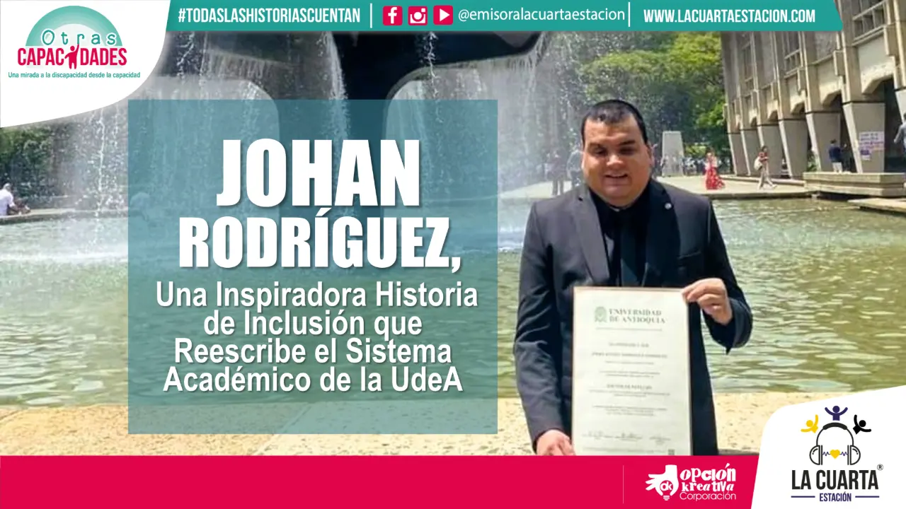Johan Rodríguez, una Inspiradora Historia de Inclusión que Reescribe el Sistema Académico de la UdeA