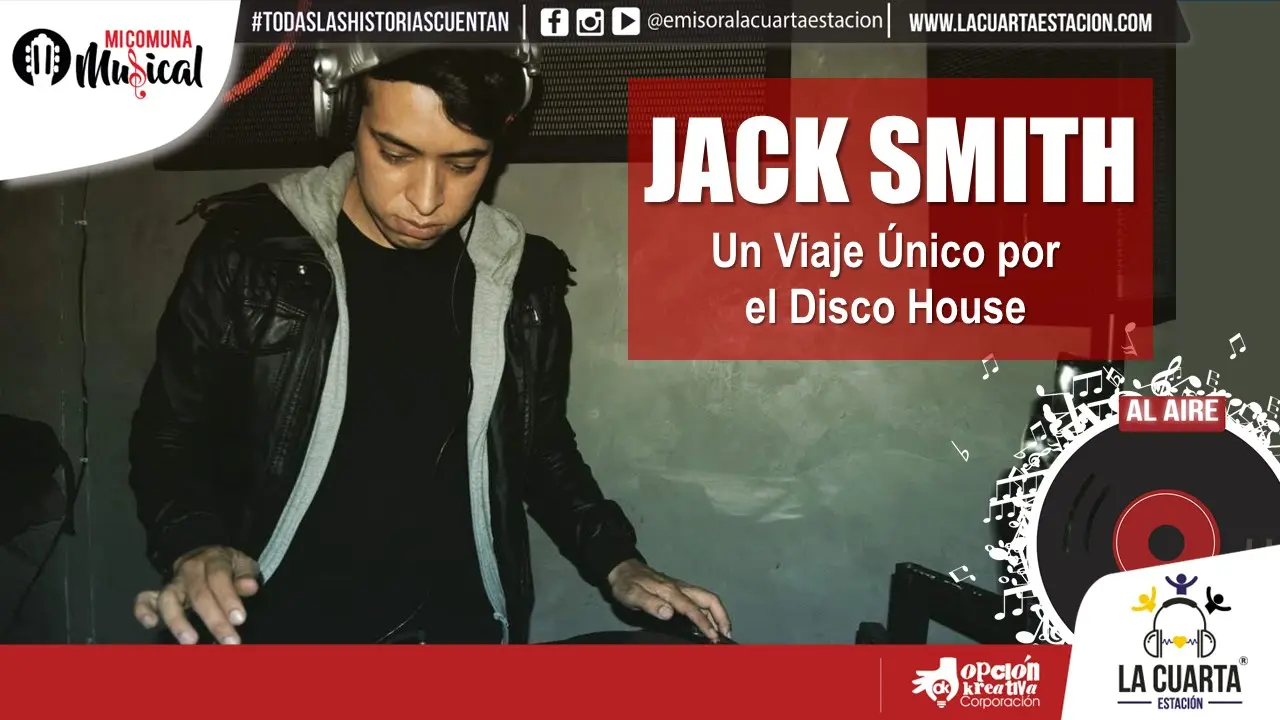 Sí al Talento Local: Jack Smith un Viaje Único por el Disco House