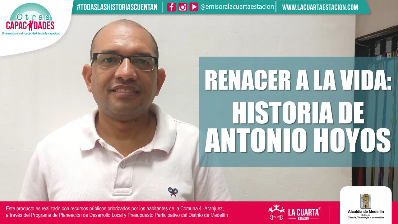 Renacer a la Vida: Historia de Antonio Hoyos