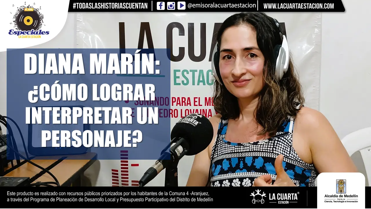 Diana Marín: ¿Cómo lograr interpretar un personaje?