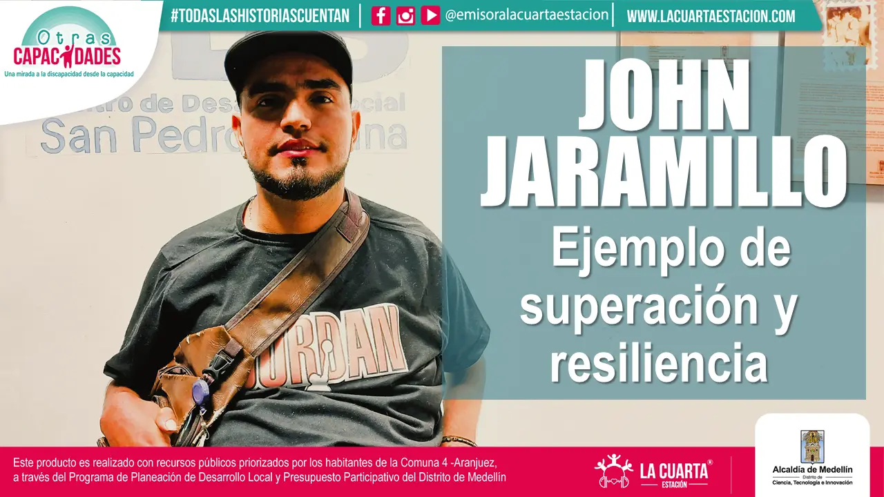 John Jaramillo. Ejemplo de Superación y Resiliencia