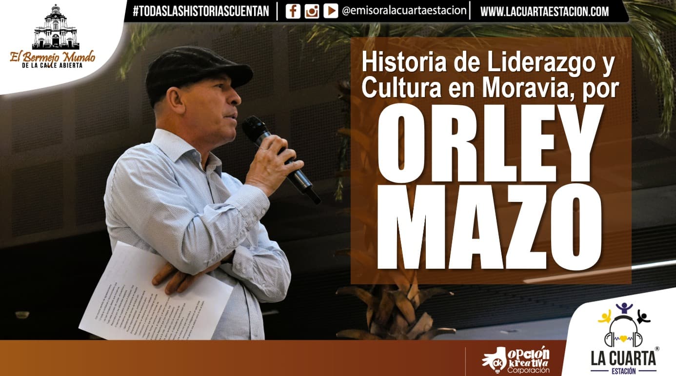 Historia de Liderazgo y Cultura en Moravia, por Orley Mazo.