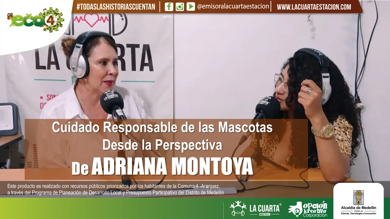 Cuidado Responsable de las Mascotas desde la Perspectiva de Adriana Montoya, Líder Animalista