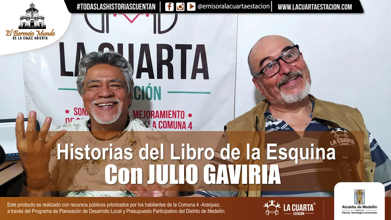 Historias del Libro de la Esquina con Julio Gaviria