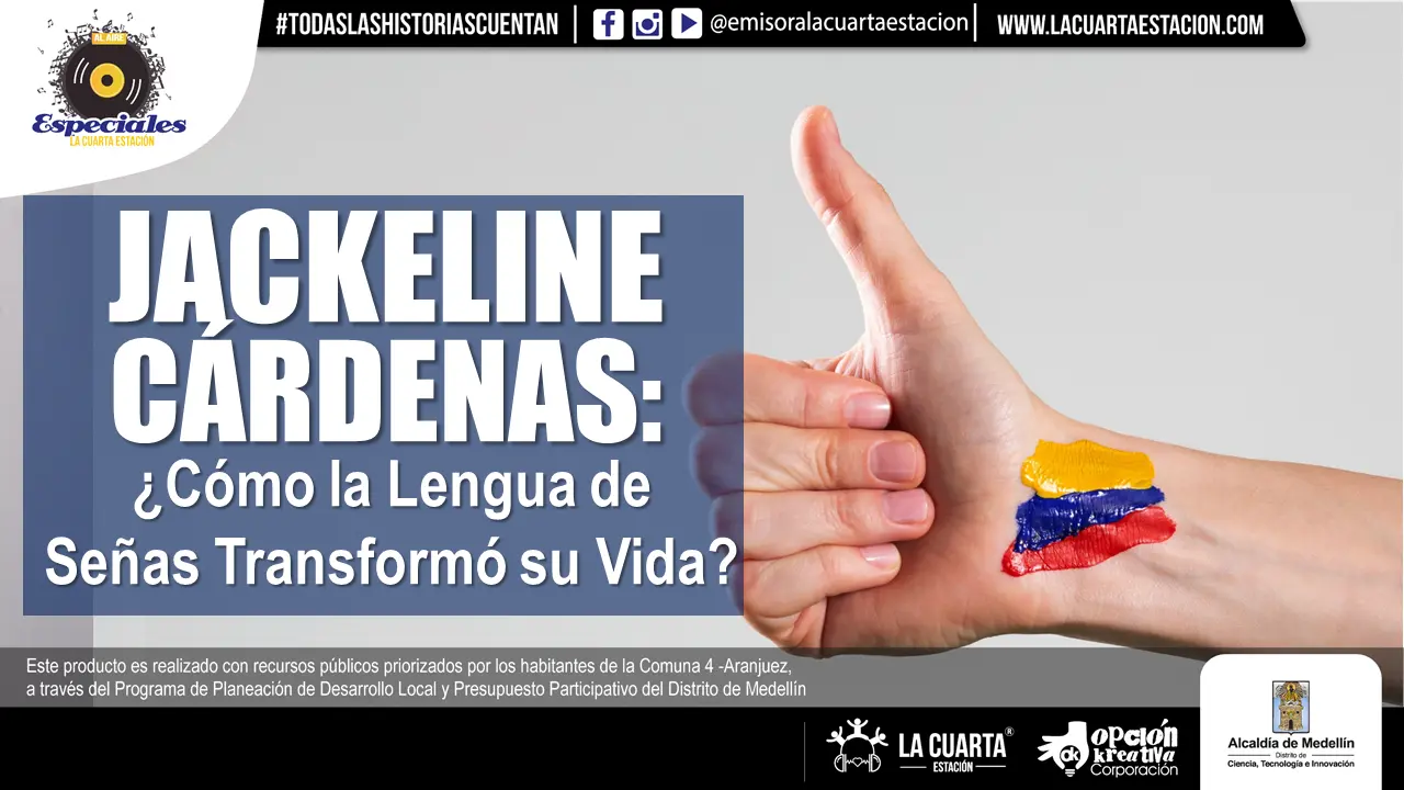 Jackeline Cárdenas: ¿Cómo la Lengua de Señas Transformó su Vida?